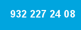 932 227 24 08